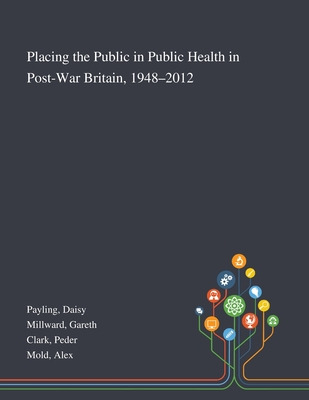 Libro Placing The Public In Public Health In Post-war Bri...