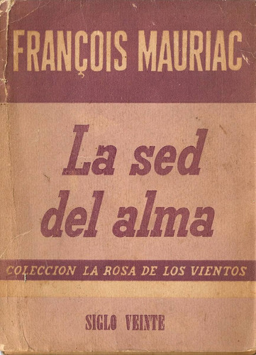 La Sed Del Alma - Mauriac - Siglo Veinte