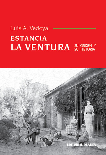 Estancia La Ventura - Vedoya Luis (libro) - Nuevo 