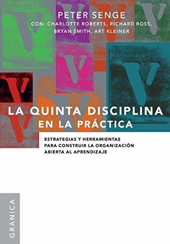 Libro : Quinta Disciplina En La Practica, La Estrategias Y.