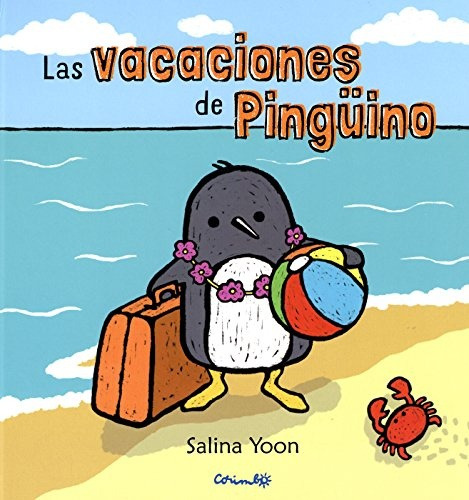 Las Vacaciones De Pingüino - Salina Yoon