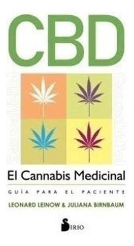 Cannabis Medicinal. Guia Para El Paciente - Leonard Leinow/