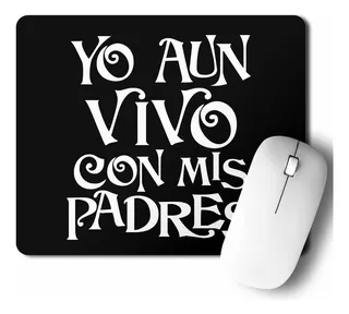 Mouse Pad Vivo Con Mis Padres (d0192 Boleto.store)
