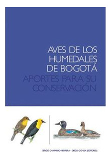 Libro Aves De Los Humedales De Bogotá