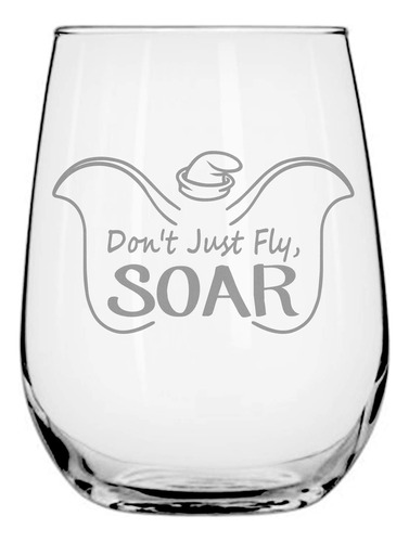 Don't Just Fly Soar - Copa De Vino Sin Tallo, Copa Inspirada