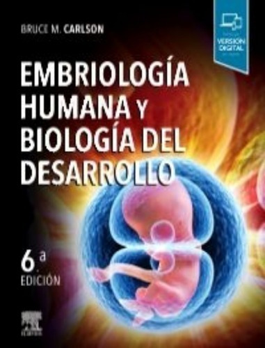 Libro - Embriología Humana Y Biología Del Desarrollo Carlson