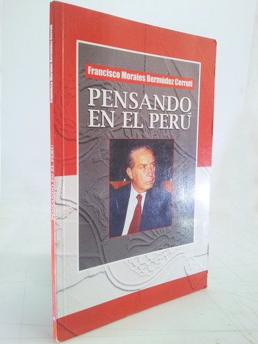 Francisco Morales Bermudez Cerrutti - Pensando En El Perú