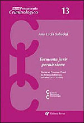 Tormenta Juris Permissione - Tortura E Processo Penal Na Pen, De Sabadell, Ana Lucia. Editora Revan, Capa Mole, Edição 1ª Edição - 2006 Em Português