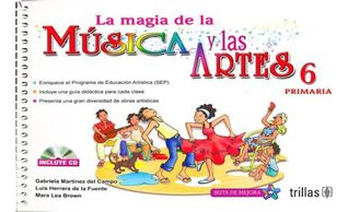 Magia De La Musica Y Las Artes 6, La. Primaria (incluye Cd)