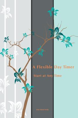 Libro A Flexible Day Timer: Start At Any Time - Verba, Jo...