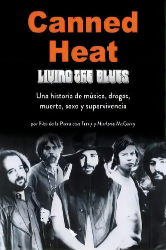 Canned Heat, De De La Parra, Fito. Editorial Quarentena,ediciones En Español