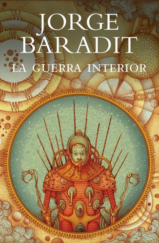 La Guerra Interior / Jorge Baradit