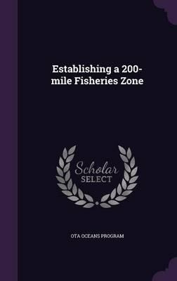Establishing A 200-mile Fisheries Zone - Ota Oceans Program