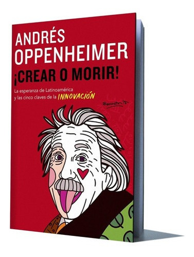 Crear O Morir! - Andres Oppenheimer