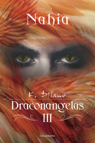 Libro Draconangelus Iii Nahia (spanish Edition)