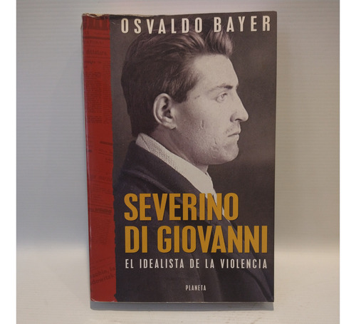 Severino Di Giovani Osvaldo Bayer Planeta