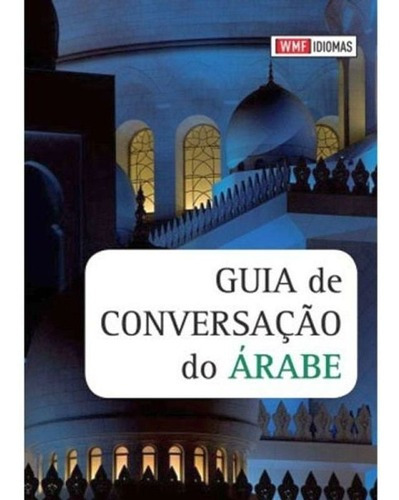 Guia De Conversação Do Árabe, De Abboud, Samer. Editora Wmf Martins Fontes, Capa Mole Em Português