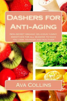 Libro Dashers For Anti-aging - Ava Collins