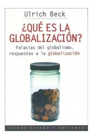 Libro Que Es La Globalizacion (estado Y Sociedad 45058) De B