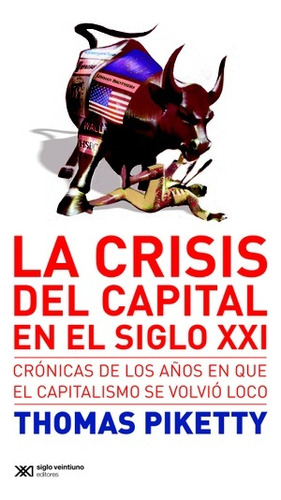 la crisis del capital en el siglo xxi - Thomas Piketty