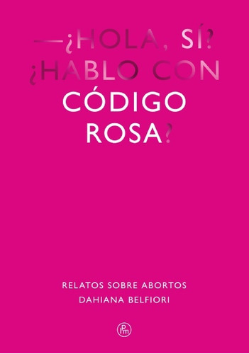 Codigo Rosa - Dahaina Belfiori