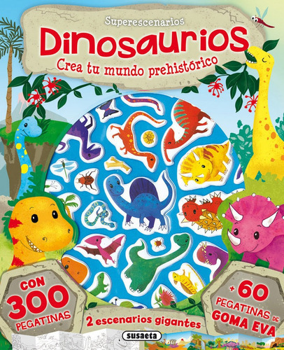Dinosaurios. Crea tu mundo prehistÃÂ³rico, de Susaeta, Equipo. Editorial Susaeta, tapa blanda en español