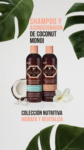 Imagen 2 de 6 de Hask Shampoo Monoi Coconut Oil 355 Ml