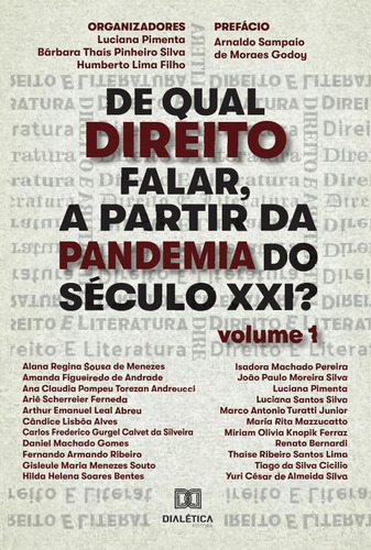 De qual direito falar, a partir da pandemia do século XXI? (Volume 1), de Bárbara Thaís Pinheir Pimenta. Editorial EDITORA DIALETICA, tapa blanda en portugués