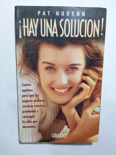 Libro Hay Una Solución- Pat Hudson- Ed Urano- 1997