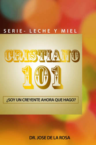 Libro: Soy Un Creyente Ahora Que Hago? (spanish Edition)