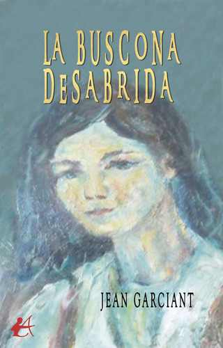 La Buscona Desabrida, De Garciant, Jean. Editorial Editorial Adarve, Tapa Blanda En Español