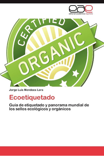 Libro: Ecoetiquetado: Guía De Etiquetado Y Panorama Mundial