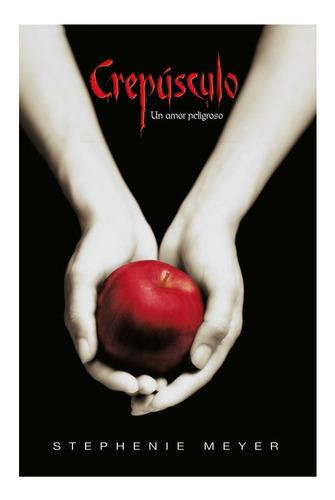 Crepúsculo : Un Amor Peligroso