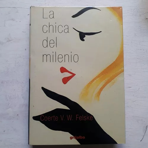 La Chica Del Milenio (tapa Dura) Coerte V. W. Felske
