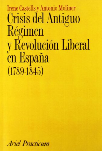 Libro Crisis Del Antiguo Regimen Y Revolucion Liberal En Esp