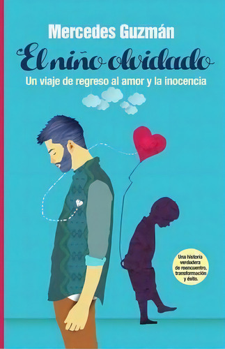 El Ni O Olvidado, De Mercedes B Guzman. Editorial Mbg Greater Possibilities Unlimited Inc, Tapa Blanda En Español