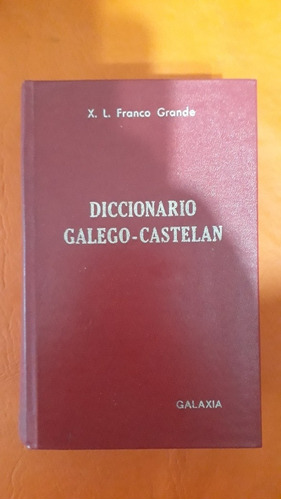 Diccionario Galego - Castelan - Franco Grande - Galaxia