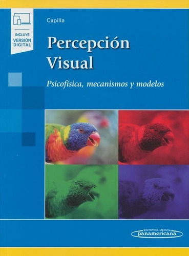 Percepción Visual. Psicofísica, Mecanismos Y Modelos, De Capilla. Editorial Médica Panamericana En Español