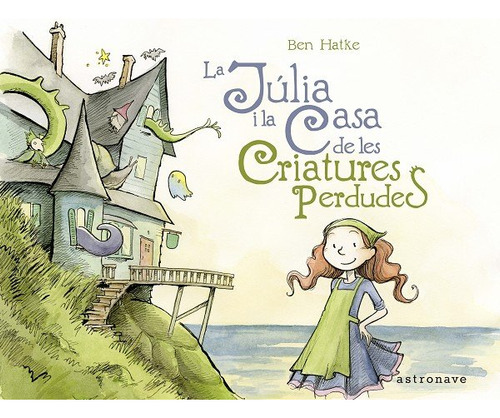 La Julia I La Casa De Les Criatures Perdudes (astronave)