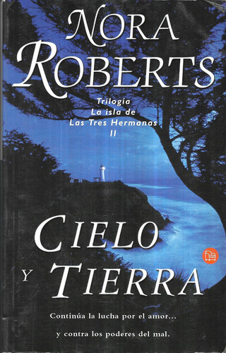 Cielo Y Tierra Trilogía La Isla Tres Hermanas / Nora Roberts (Usado)