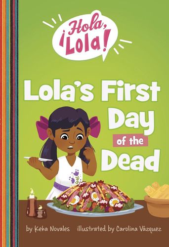 Libro:  Lolaøs First Day Of The Dead (¡hola, Lola!)