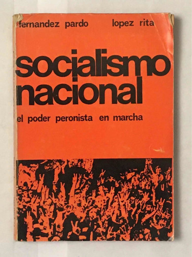 Socialismo Nacional Poder Peronista En Marcha F Pardo L Rita