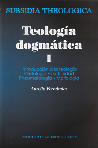 Teologia Dogmatica, I