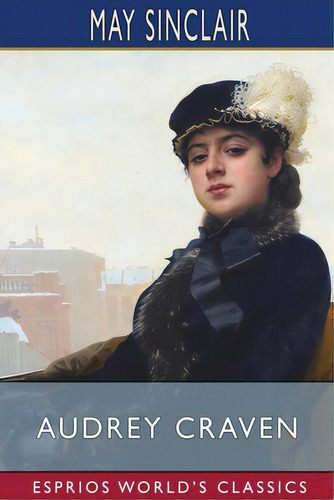 Audrey Craven (esprios Classics), De Sinclair, May. Editorial Blurb Inc, Tapa Blanda En Inglés