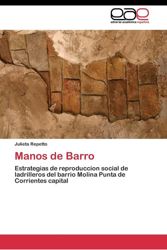 Libro:manos De Barro: Estrategias De Reproduccion Social De