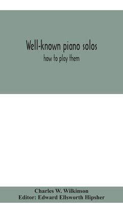 Libro Well-known Piano Solos : How To Play Them - Charles...