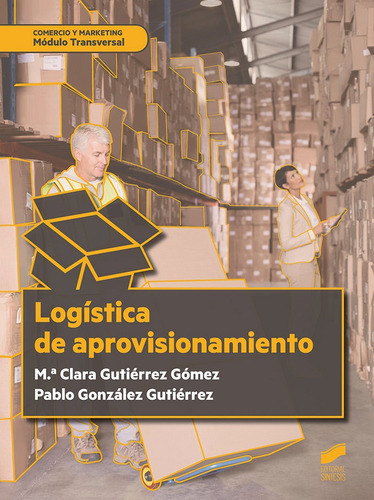 LogÃÂstica del aprovisionamiento, de Gutiérrez Gómez, M.ª Clara. Editorial SINTESIS, tapa blanda en español