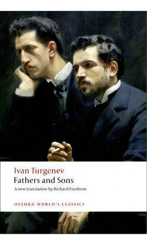 Fathers And Sons, De Ivan Turgenev. Editorial Oxford University Press, Tapa Blanda En Inglés