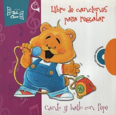 Canto Y Bailo Con Pepe -libro De Canciones Para Regalar