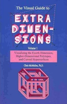 The Visual Guide To Extra Dimensions - Chris Mcmullen (pa...